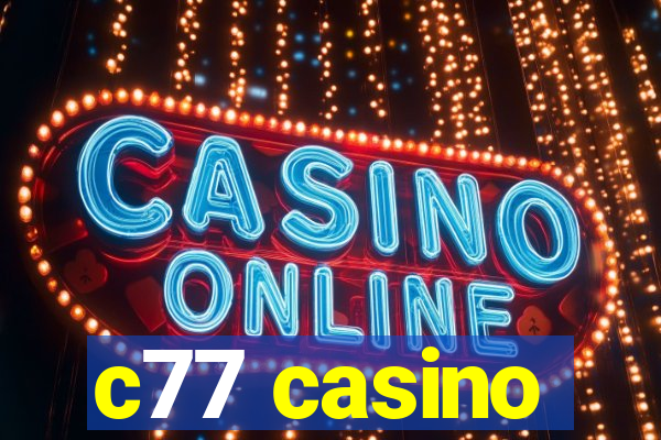 c77 casino